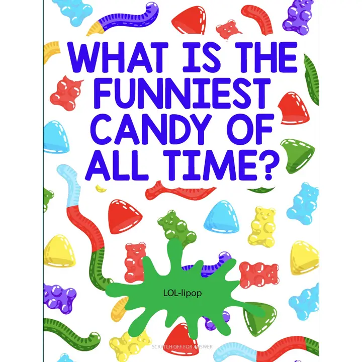 SCRATCH OFF GREETING CARD-WHAT IS THE FUNNIEST CANDY