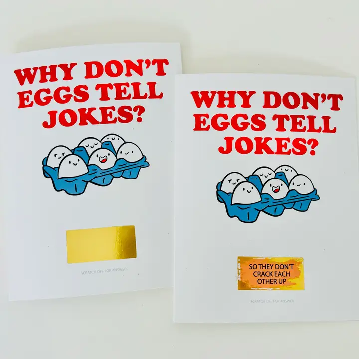 SCRATCH OFF GREETING CARD-WHY DONT EGGS TELL JOKE