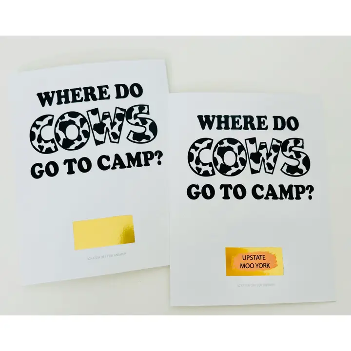 SCRATCH OFF GREETING CARDWHERE DO COWS GO