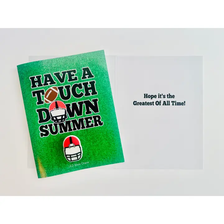 HAVE A TOUCHDOWN SUMMER GREETING CARD  W/ LED SHOE CHARM