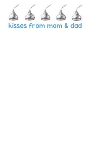 HERSHEY KISSES FROM MOM & DAD